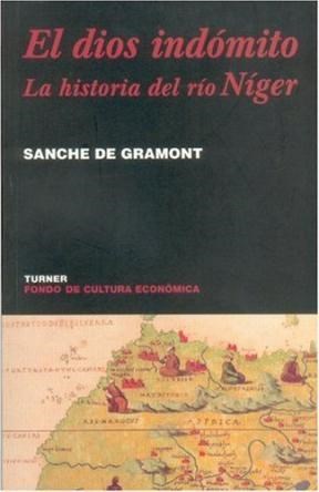  El Dios Indomito   La Historia Del Rio Niger