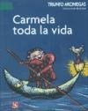Papel CARMELA TODA LA VIDA (COLECCION LA ORILLA DEL VIENTO)