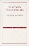 Papel MUNDO DE LOS CESARES (PREMIO NOBEL LITERATURA 1902) (COLECCION 70 AÑOS)