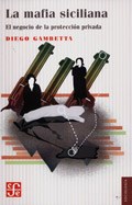 Papel MAFIA SICILIANA EL NEGOCIO DE LA PROTECCION PRIVADA (COLECCION SOCIOLOGIA)