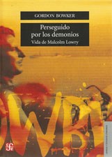 Papel PERSEGUIDO POR LOS DEMONIOS VIDA DE MALCOLM LOWRY (LENGUA Y ESTUDIOS LITERARIOS)