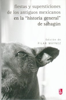 Papel FIESTAS Y SUPERSTICIONES DE LOS ANTIGUOS MEXICANOS EN LA HISTORIA GENERAL DE SAHAGUN