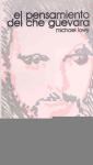Papel PENSAMIENTO DEL CHE GUEVARA (COLECCION EL HOMBRE Y SUS OBRAS)
