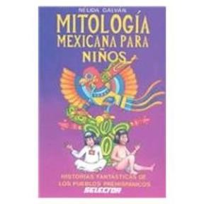 Papel MITOLOGIA MEXICANA PARA NIÑOS HISTORIAS FANTASTICAS DE