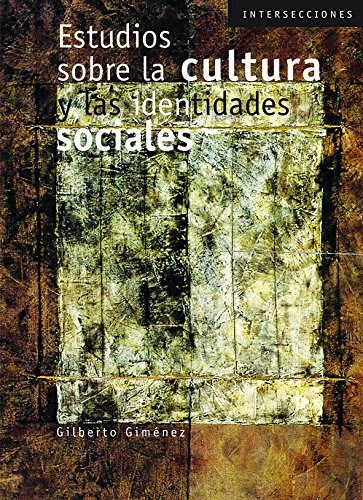 Papel ESTUDIOS SOBRE LA CULTURA Y LAS IDENTIDADES SOCIAL