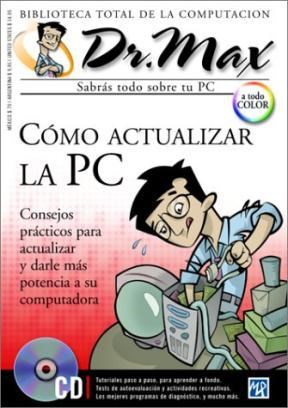 Papel COMO ACTUALIZAR LA PC (DR MAX) (BIBLIOTECA TOTAL DE LA COMPUTACION) (C/CD ROM)