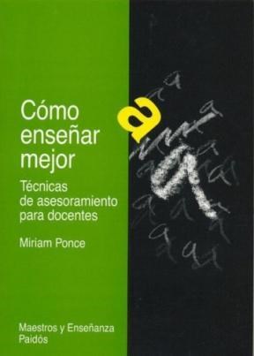 Papel COMO ENSEÑAR MEJOR TECNICAS DE ASESORAMIENTO PARA DOCENTES (MAESTROS Y ENSEÑANZA 67115)