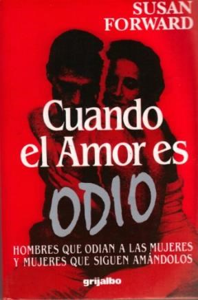 Papel CUANDO EL AMOR ES ODIO HOMBRES QUE ODIAN A LAS MUJERES Y MUJERES QUE SIGUEN AMANDOLOS