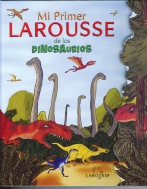Papel Mi Primer Larousse De Los Dinosaurios
