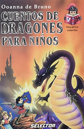Papel CUENTOS DE DRAGONES PARA NIÑOS (COLECCION PEQUEÑOS VALIENTES)