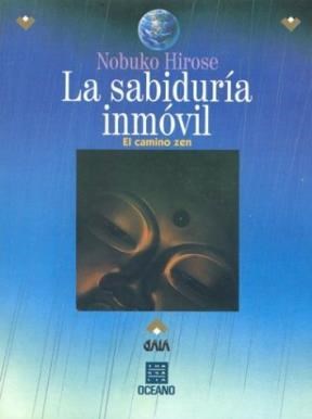 Papel SABIDURIA INMOVIL EL CAMINO ZEN (SERIE GAIA)