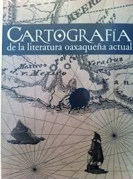 Papel Cartografía de la literatura oaxaqueña actual
