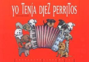 Papel YO TENIA DIEZ PERRITOS (COLECCION CLAVE DE SOL) (ILUSTRADO)
