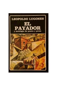 Papel Payador Y Antologia De Poesia Y Prosa, El