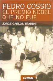Papel PEDRO COSSIO EL PREMIO NOBEL QUE NO FUE