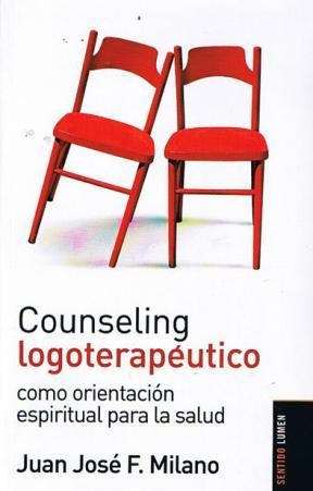 Papel COUNSELING LOGOTERAPEUTICO COMO ORIENTACION ESPIRITUAL  PARA LA SALUD (SERIE SENTIDO)