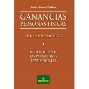 Papel GANANCIAS PERSONAS FISICAS CIEN CASOS PRACTICOS JUSTIFICACION DE LAS VARIACIONES PATRIMONIALES