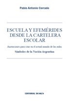 Papel ESCUELA Y EFEMERIDES DESDE LA CARTELERA ESCOLAR ANOTACIONES PARA CITAR EN EL ACTUAL MUNDO