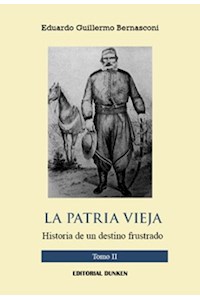 Papel La Patria Vieja Tomo Ii - Historia De Un Destino Frustrado