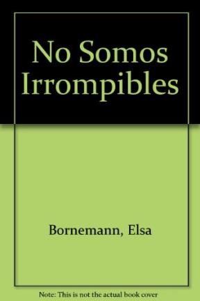 Papel NO SOMOS IRROMPIBLES 12 CUENTOS DE CHICOS ENAMORADOS (SERIE NARANJA)