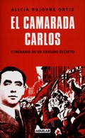 Papel CAMARADA CARLOS ITINERARIO DE UN ENVIADO SECRETO (RUSTICA)