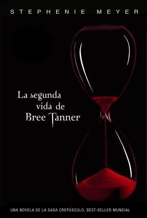 La Segunda Vida De Bree Tanner por MEYER STEPHENIE - 9789870415176 -  Cúspide Libros