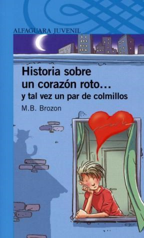 Papel HISTORIA SOBRE UN CORAZON ROTO Y TAL VEZ UN PAR DE COLMILLOS (SERIE AZUL)