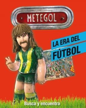  Metegol -La Era Del Futbol-