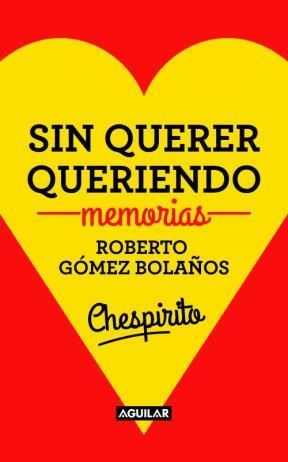 Papel SIN QUERER QUERIENDO MEMORIAS (RUSTICA)