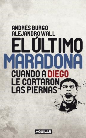 El llanto de Maradona en un verano italiano, las piernas cortadas