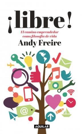 Papel LIBRE EL CAMINO EMPRENDEDOR COMO FILOSOFIA DE VIDA (RUSTICA)