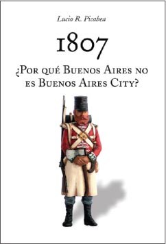 Papel 1807. POR QUE BUENOS AIRES NO ES BUENOS AIRES CITY ?