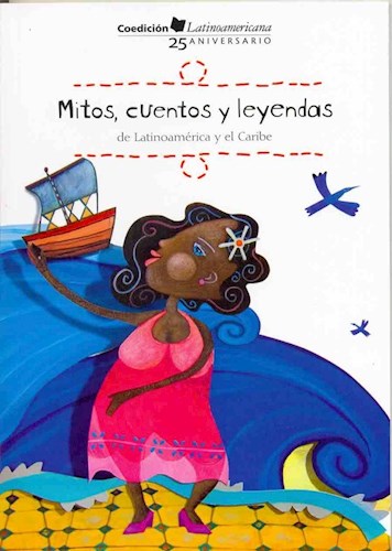 Papel MITOS CUENTOS Y LEYENDAS DE LATINOAMERICA Y EL CARIBE (COLECCION LATINOAMERICANA)