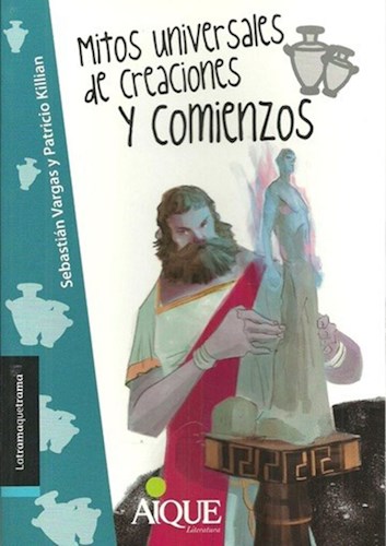 Papel MITOS UNIVERSALES DE CREACIONES Y COMIENZOS (COLECCION LA TRAMA QUE TRAMA) (RUSTICA)