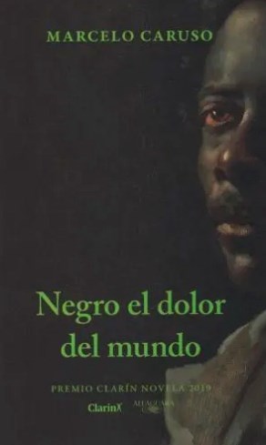 Libro Negro El Dolor Del Mundo ( Premio Clarin 2019 )