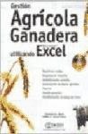 Papel GESTION AGRICOLA GANADERA UTILIZANDO MICROSOFT EXCEL (C  (CD CON PLANTILLAS LISTAS PARA USAR