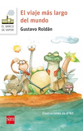 El Viaje Mas Largo Del Mundo por ROLDAN GUSTAVO - 9789871098484 ...