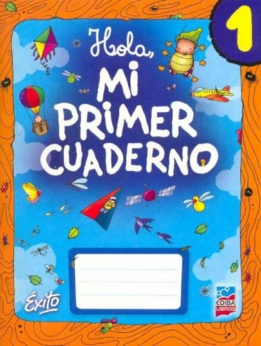 Papel HOLA MI PRIMER CUADERNO DE ACTIVIDADES EDIBA EGB