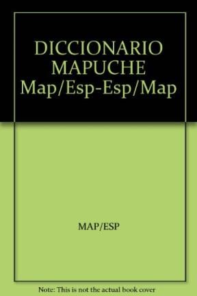 Papel DICCIONARIO MAPUCHE MAPUCHE - ESPAÑOL / ESPAÑOL - MAPUCHE