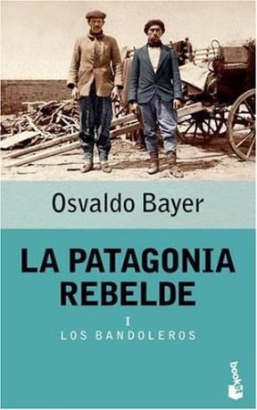 Papel PATAGONIA REBELDE, LA I LOS BANDOLEROS (BOOKET)