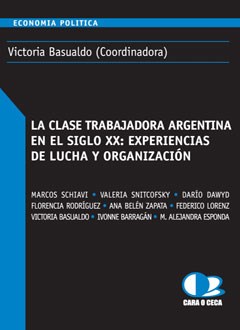 Papel LA CLASE TRABAJADORA ARGENITNA EN EL SIGLO XX: EXPERIENCIAS DE LUCHA Y ORGANIZACION