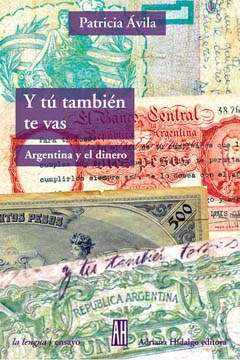 Papel Y TU TAMBIEN TE VAS ARGENTINA Y EL DINERO