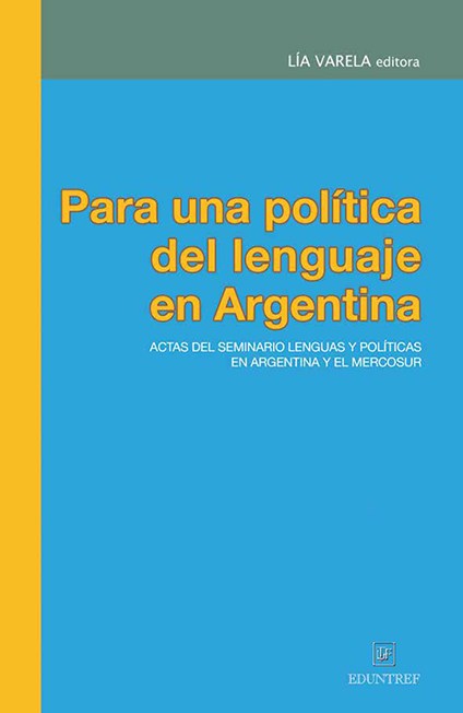 Papel PARA UNA POLITICA DEL LENGUAJE EN ARGENTINA