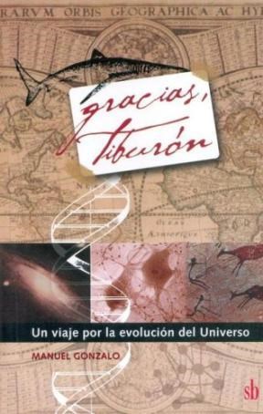 Papel GRACIAS TIBURON UN VIAJE POR LA EVOLUCION DEL UNIVERSO