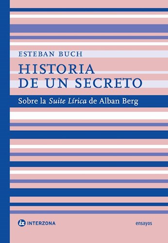 Papel HISTORIA DE UN SECRETO SOBRE LA SUITE LIRICA DE ALBAN BERG