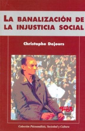 Papel La Banalizacion De La Injusticia Social -1ra Edición