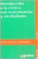 Papel INTRODUCCION A LA CLINICA CON TOXICOMANIAS Y ALCOHOLISMO