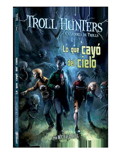 Papel LO QUE CAYO DEL CIELO (TROLL HUNTERS CAZADORES DE TROLLS 1)
