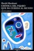 Papel CRONICA DEL PAJARO QUE DA CUERDA AL MUNDO (COLECCION ANDANZAS)