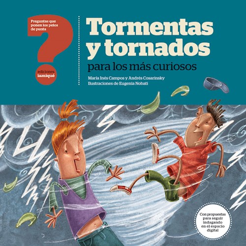 Papel TORMENTAS Y TORNADOS PARA LOS MAS CURIOSOS (PREGUNTAS QUE PONEN LOS PELOS DE PUNTA) (ILUSTRADO) (RUS
